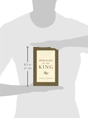 Heralds Of The King: Christcentered Sermons In The Tradition Of Edmund P. Clowney