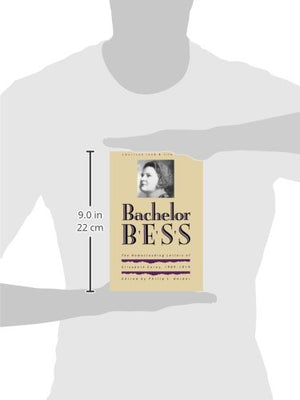 Bachelor Bess: The Homesteading Letters of Elizabeth Corey, 19091919 (American Land & Life),Used