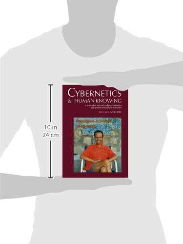 Cybernetics & Human Knowing: A Journal of SecondOrder Clybernetics, Autopoiesis and CyberSemiotics, Vol. 9, No. 2: Francisco J,Used