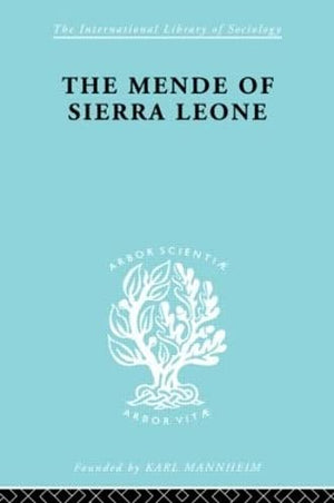 Mende Of Sierra Leone Ils 65 (International Library Of Sociology),Used