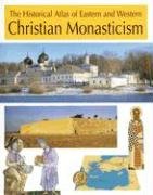 The Historical Atlas Of Eastern And Western Christian Monasticism,Used
