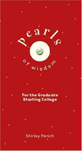 Pearls of Wisdom: For the Graduate Starting College,Used