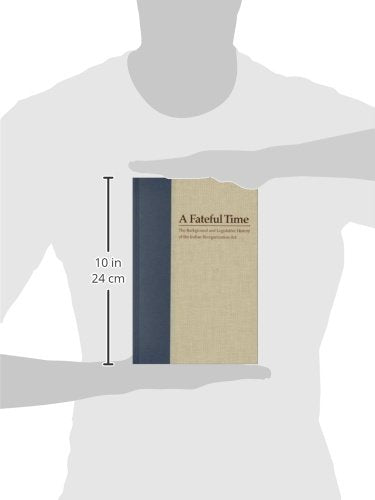 A Fateful Time: The Background and Legislative History of the Indian Reorganization Act,Used