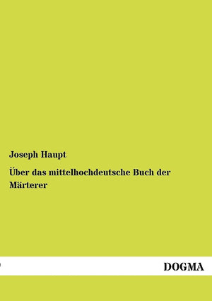 Ueber das mittelhochdeutsche Buch der Maerterer (German Edition),Used