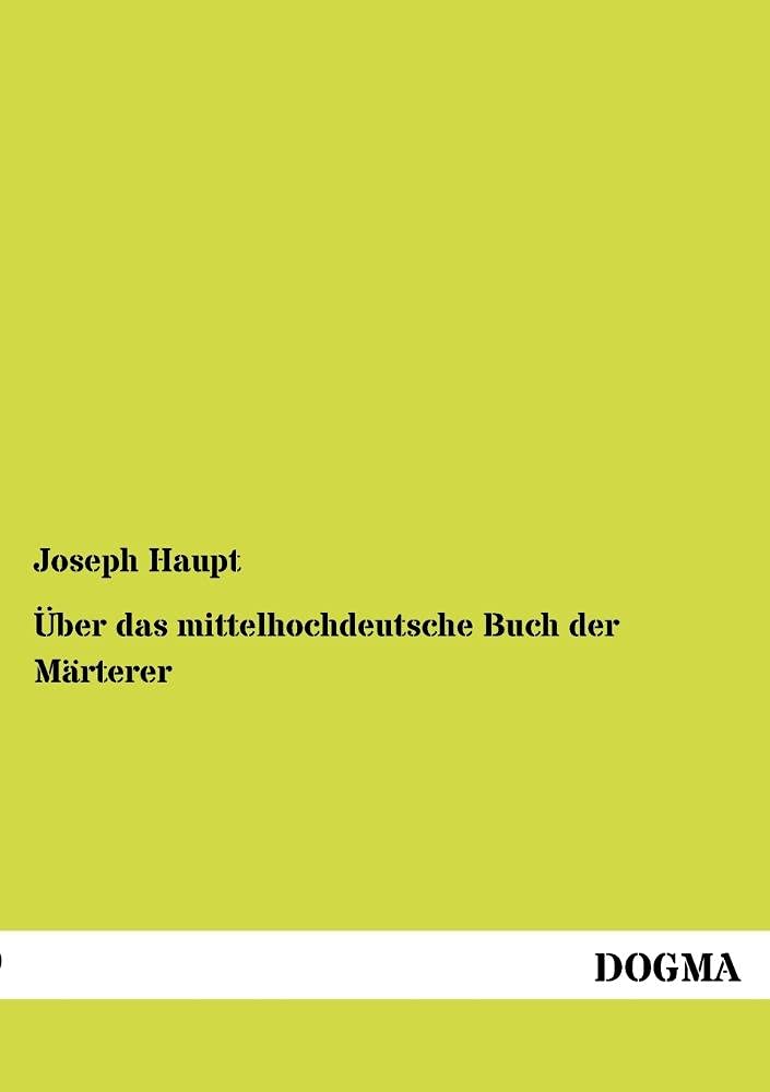 Ueber das mittelhochdeutsche Buch der Maerterer (German Edition),Used