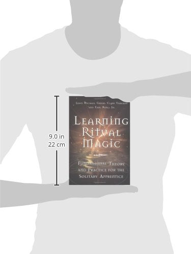 Learning Ritual Magic: Fundamental Theory And Practice For The Solitary Apprentice,Used