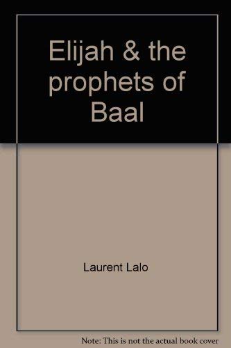 Elijah & The Prophets Of Baal-used