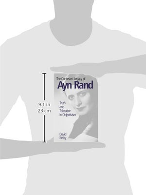 The Contested Legacy of Ayn Rand: Truth and Toleration in Objectivism,Used