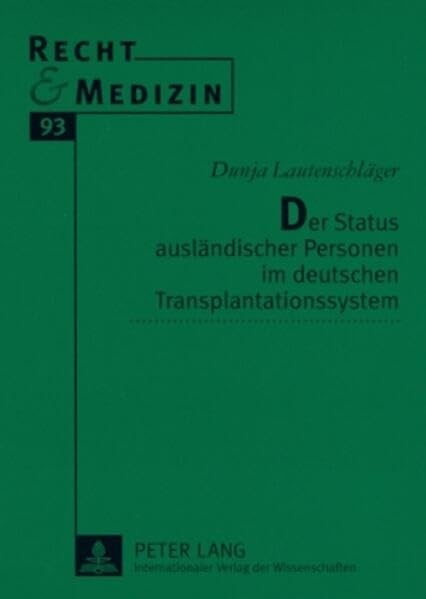 Der Status auslndischer Personen im deutschen Transplantationssystem (Recht und Medizin) (German Edition),Used