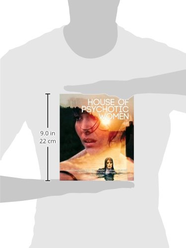 House of Psychotic Women: An Autobiographical Topography of Female Neurosis in Horror and Exploitation Films,Used