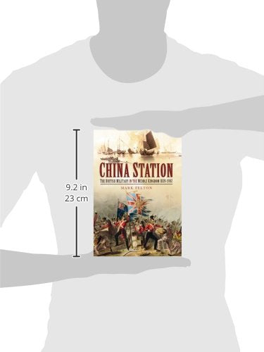 China Station: The British Military in the Middle Kingdom 1839  1997,Used