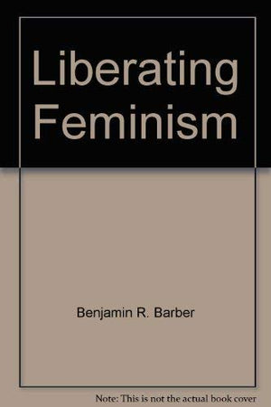 Liberating feminism (A Continuum book),Used