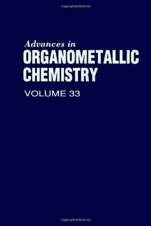 Advances in Organometallic Chemistry, Vol. 33,Used