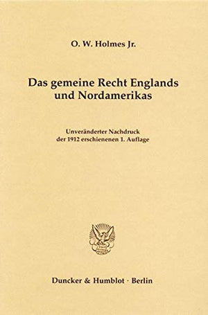 Das Gemeine Recht Englands Und Nordamerikas: (The Common Law) In Elf Abhandlungen Dargestellt. Mit Zustimmung Des Verfassers In ,Used