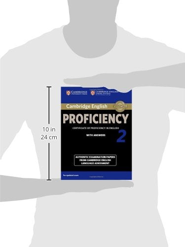 Cambridge English Proficiency 2 Student'S Book With Answers: Authentic Examination Papers From Cambridge English Language Assess