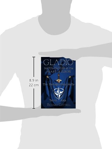 Gladio, Natos Dagger at the Heart of Europe: The PentagonNaziMafia Terror Axis,Used