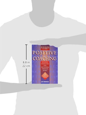 Positive Coaching: Building Character and Selfesteem Through Sports,Used