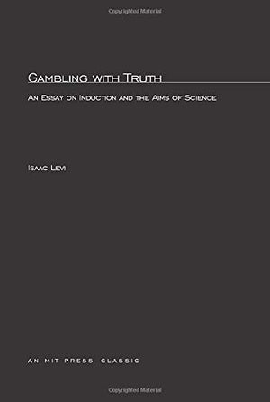 Gambling with Truth: An Essay on the Induction and the Aims of Science,New