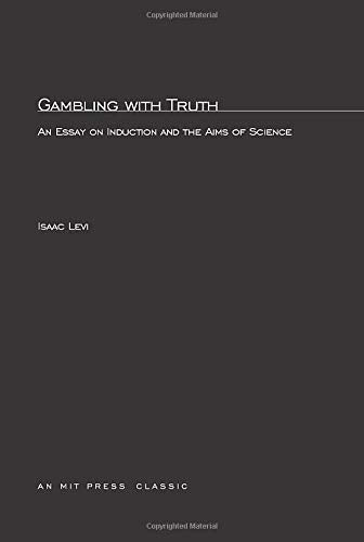 Gambling with Truth: An Essay on the Induction and the Aims of Science,Used