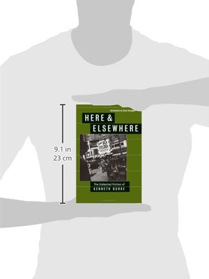 Here & Elsewhere: The Collected Fiction of Kenneth Burke,Used