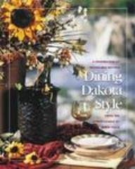 Dining Dakota Style: A Celebration of Heartland Recipes from the Junior League of Sioux Falls,Used
