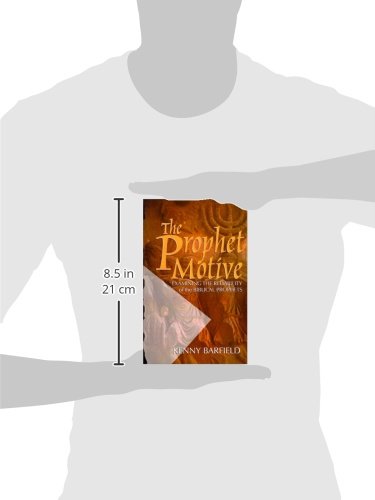 The Prophet Motive: Examining the Reliability of the Biblical Prophets,Used