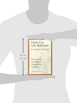 Cosmic Liturgy: The Universe According To Maximus The Confessor (Communio Books)