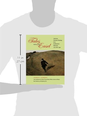 Tales from the Easel: American Narrative Paintings from Southeastern Museums, circa 18001950,Used