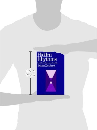 Hidden Rhythms: Schedules and Calendars in Social Life,Used