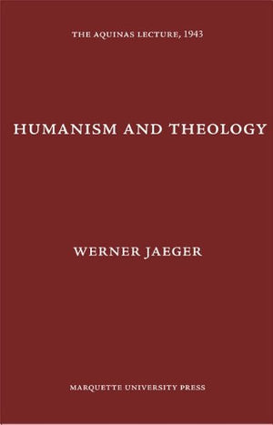 Humanism and Theology (Aquinas Lecture 7),Used