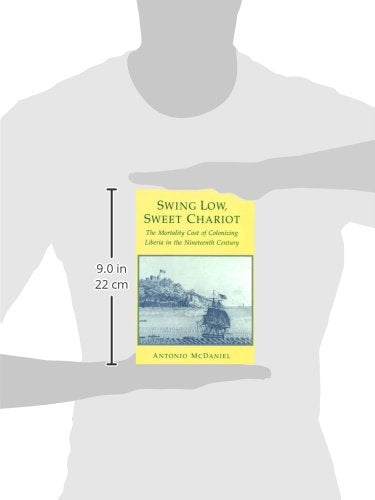 Swing Low, Sweet Chariot: The Mortality Cost of Colonizing Liberia in the Nineteenth Century (Population and Development Series),Used