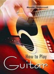How To Play Guitar
