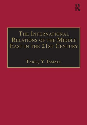 The International Relations of the Middle East in the 21st Century: Patterns of Continuity and Change,New