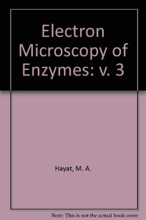 Electron Microscopy of Enzymes: v. 3,Used