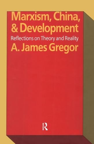 Marxism, China, & Development: Reflections on Theory and Reality,Used
