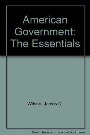 American Government: The Essentials,New
