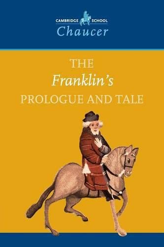 The Franklins Prologue and Tale (Cambridge School Chaucer)