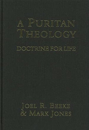A Puritan Theology: Doctrine for Life,Used