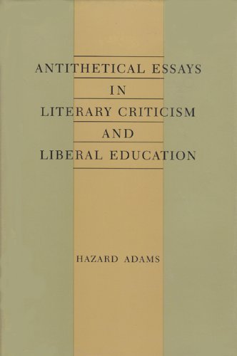 Antithetical Essays In Literary Criticism And Liberal Education,Used