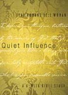 Quiet Influence: The Romans 12:1: Woman, A SixWeek Bible Study,Used