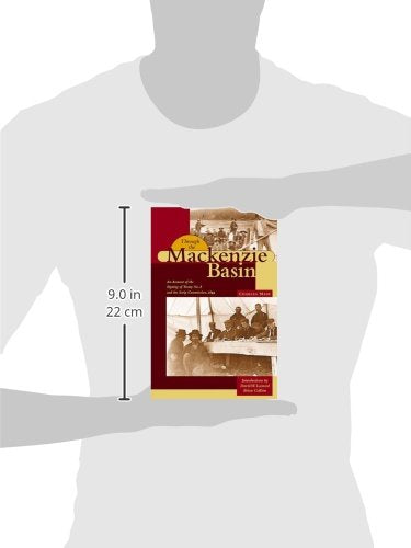 Through the Mackenzie Basin: An Account of the Signing of Treaty No. 8 and the Scrip Commission, 1899,Used