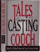 Tales from the Casting Couch: An Unprecedented Candid Collection of Stories, Essays, and Anecdotes by and About Legendary Hollyw,Used