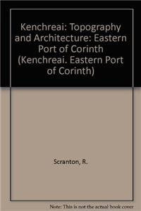 Kenchreai, Eastern Port of Corinth. I. Topography and Architecture,Used