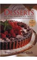 Great Desserts of the American West: Sweet Endings and Treats from the West Coast to the Lone Star State,Used