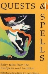 Quests & Spells: Fairy Tales from the European Oral Tradition,Used