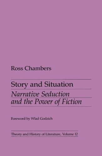 Story And Situation: Narrative Seduction And The Power Of Fiction (Volume 12) (Theory And History Of Literature),Used