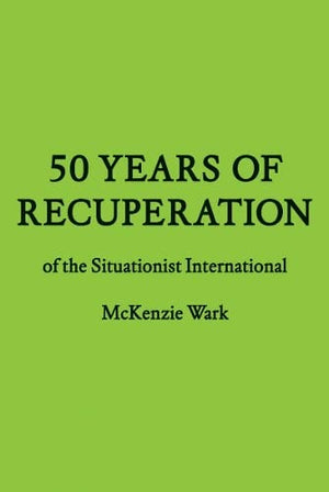 50 Years Of Recuperation Of The Situationist International,Used