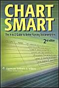 Chart Smart: The AtoZ Guide to Better Nursing Documentation,Used