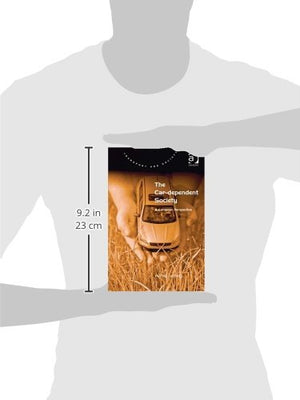 The Cardependent Society: A European Perspective (Transport and Society),Used