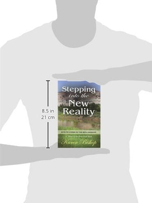 Stepping Into the New Reality: Keys to Living in the New Energies (A 